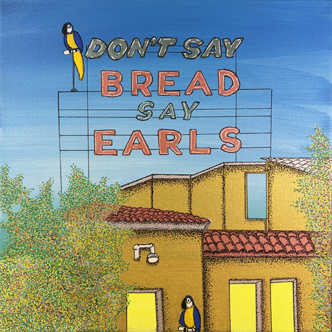 Don't Say Bread Say Earl's